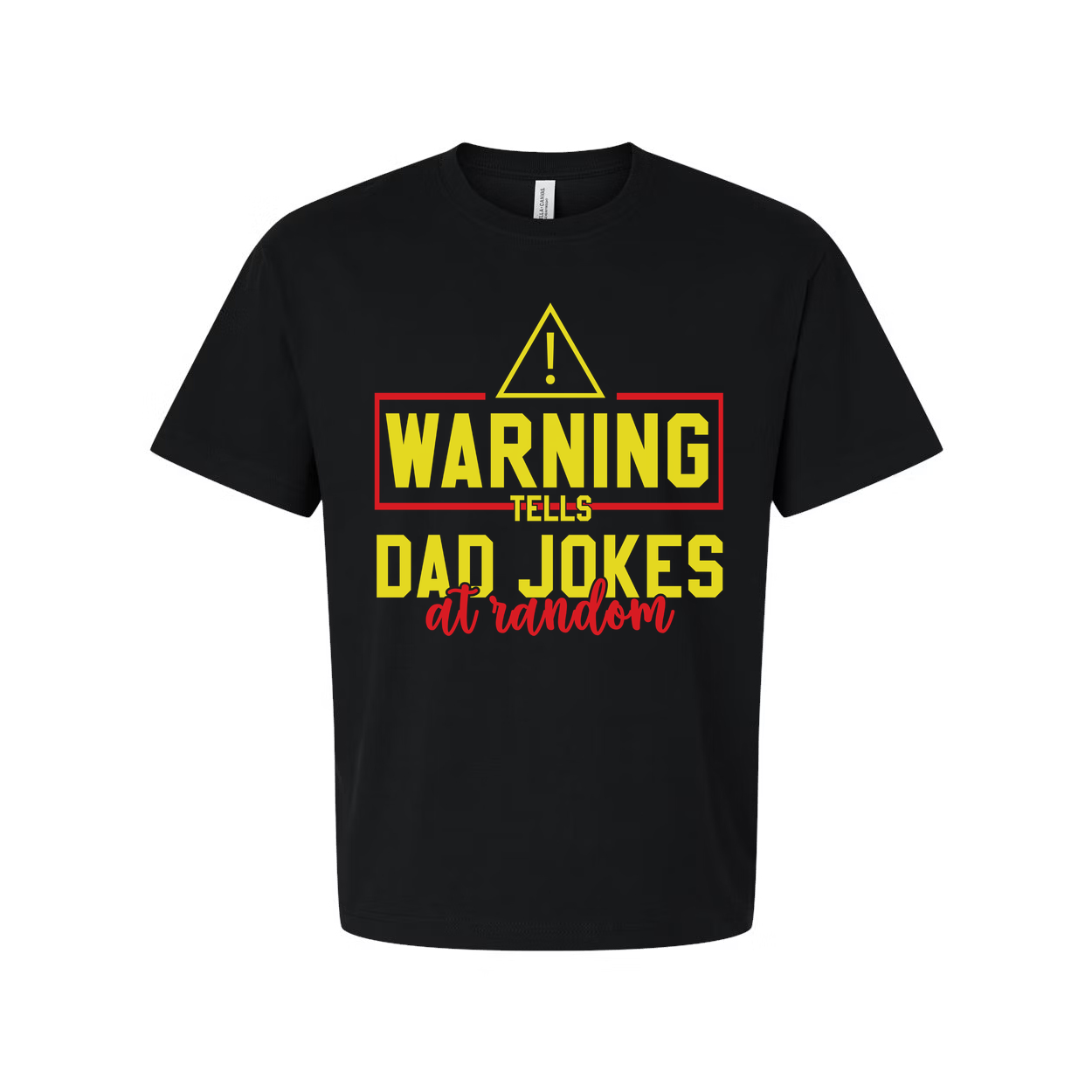 White Short Sleeve T Shirt With Yellow Warning Sign And Bold Text Saying Tells Dad Jokes At Random