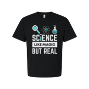 Science Like Magic But Real Unisex Graphic T Shirt For Science Lovers Educational Apparel
