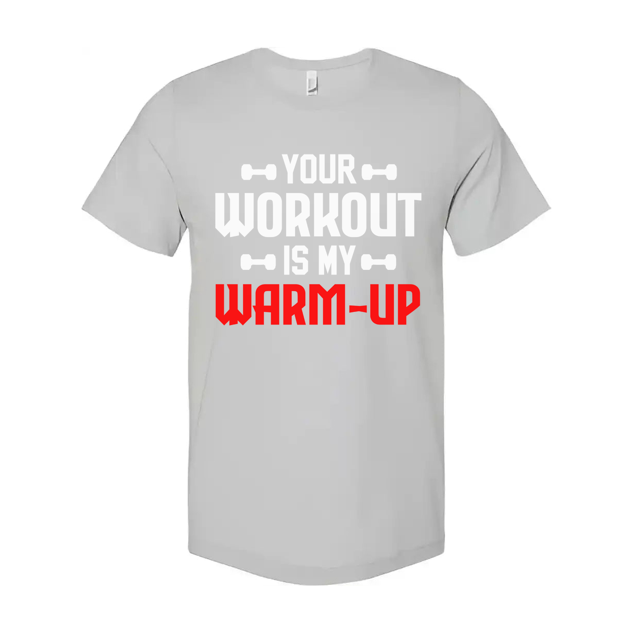 Your Workout Is My Warm Up Graphic Tee For Men And Women Unisex Gym Fitness Apparel
