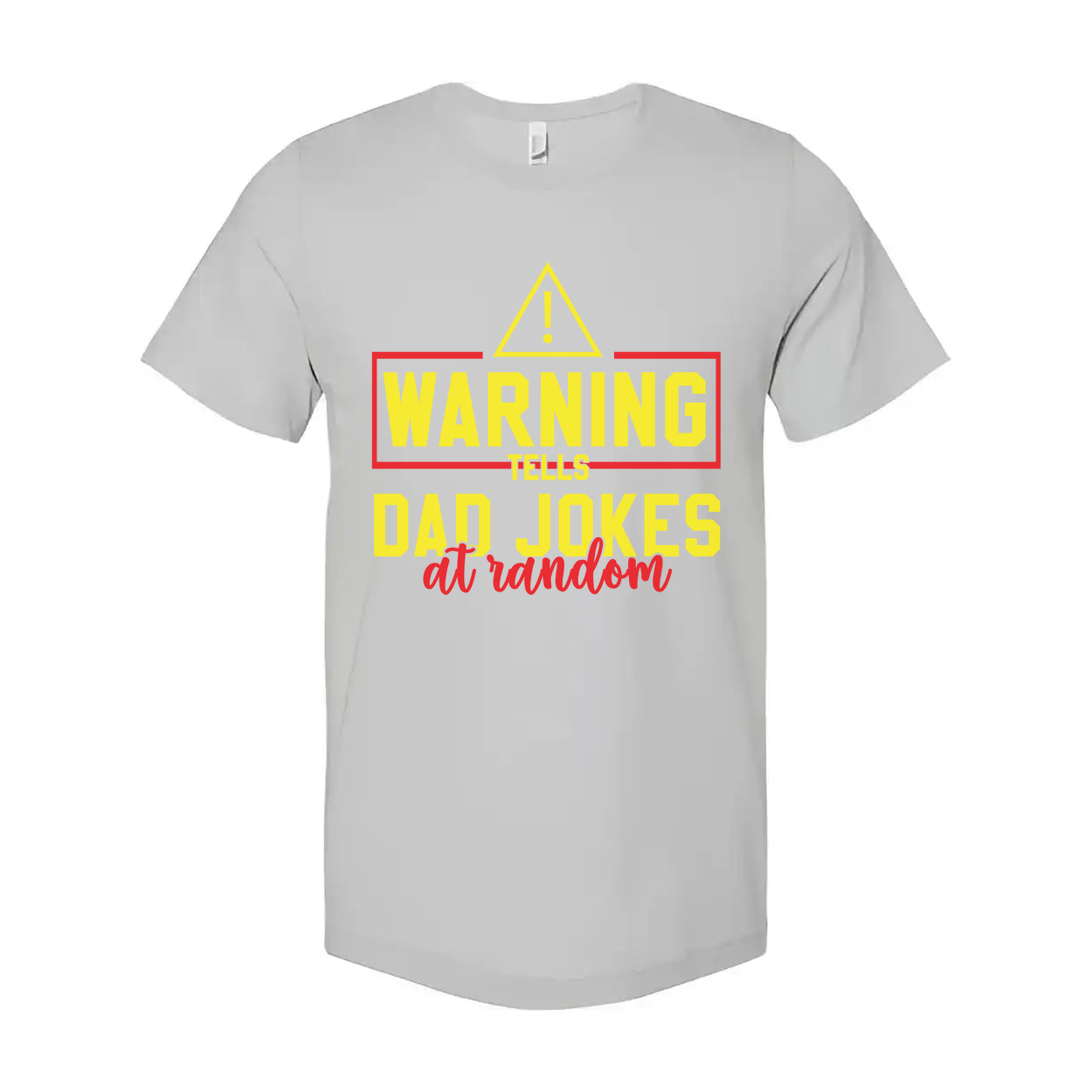 White Short Sleeve T Shirt With Yellow Warning Sign And Bold Text Saying Tells Dad Jokes At Random