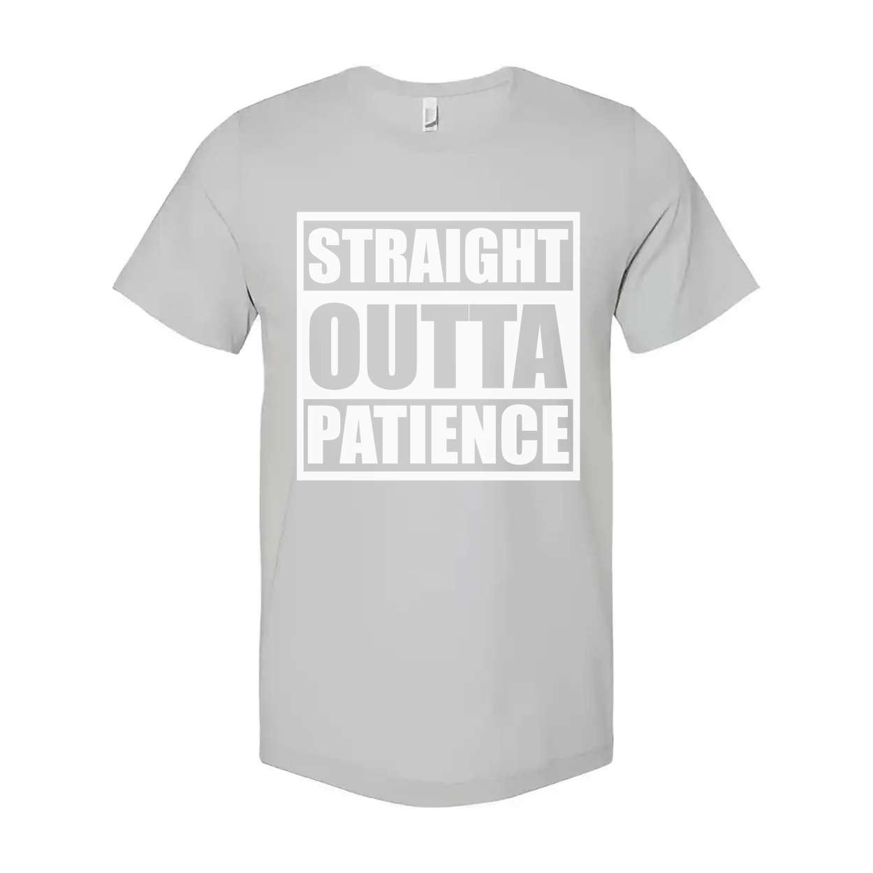 Straight Outta Patience Graphic T Shirt For Men And Women Unisex Casual Short Sleeve Tee