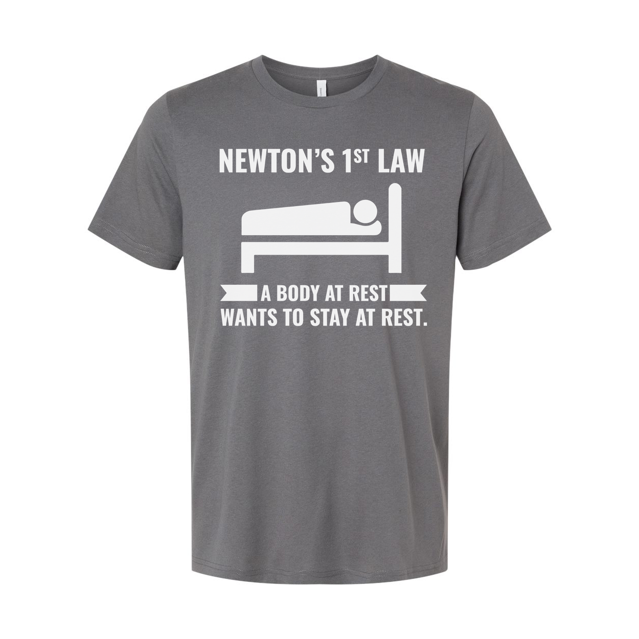 Newton's First Law Humor T Shirt Unisex A Body At Rest Wants To Stay At Rest For Science Lovers