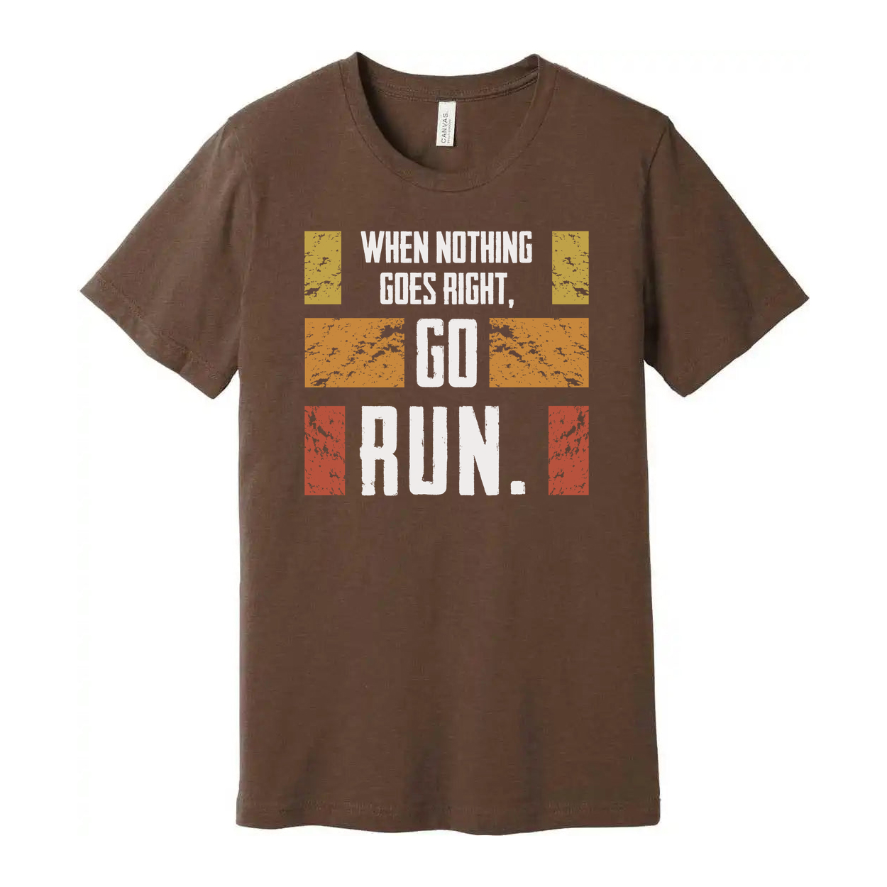 Unisex Running T Shirt With Motivational Quote When Nothing Goes Right Go Run Graphic Tee