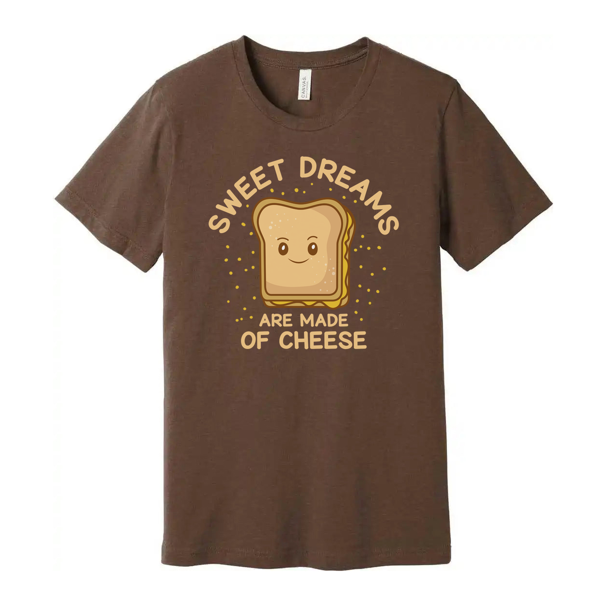 Sweet Dreams Are Made Of Cheese Toast Bread Slice Cartoon Graphic Tee For Cheese Lovers