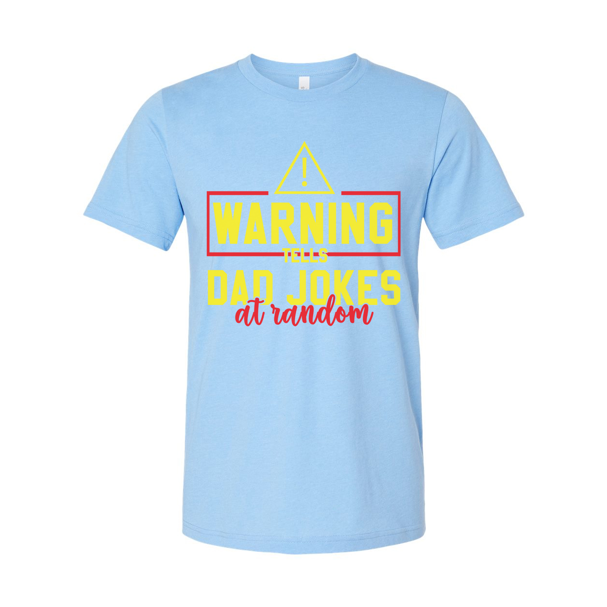 White Short Sleeve T Shirt With Yellow Warning Sign And Bold Text Saying Tells Dad Jokes At Random