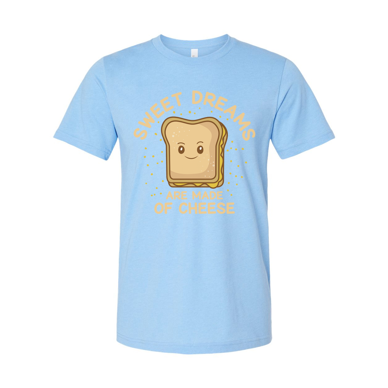Sweet Dreams Are Made Of Cheese Toast Bread Slice Cartoon Graphic Tee For Cheese Lovers