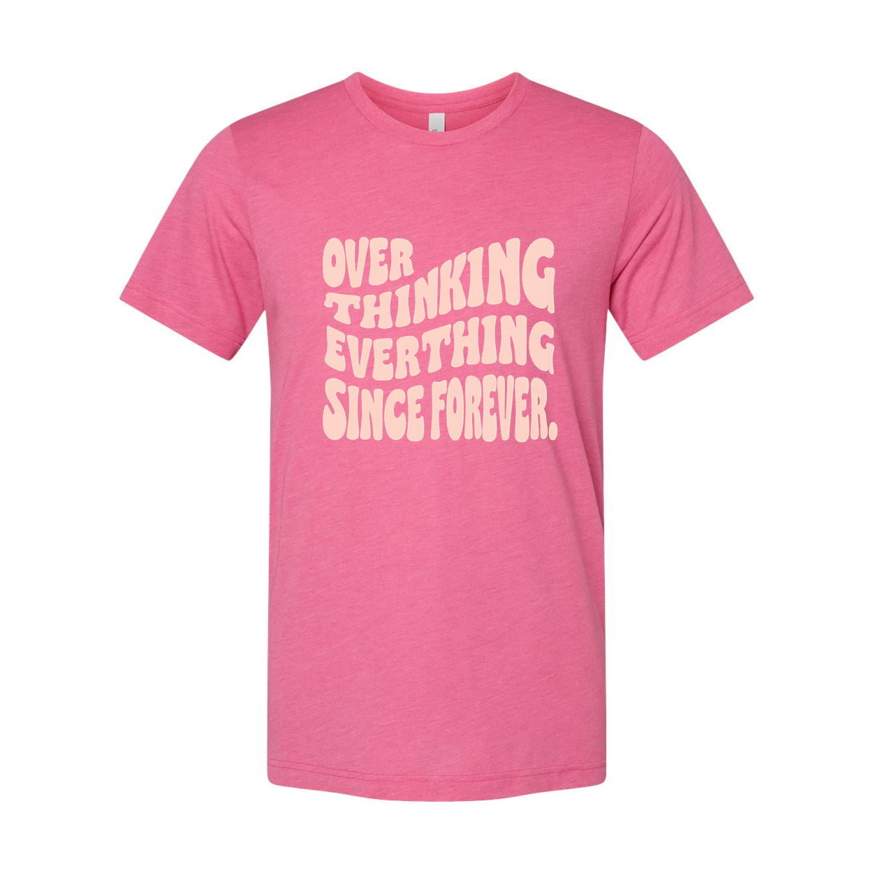 Unisex Cotton T Shirt With Over Thinking Everything Since Forever Graphic Print Design