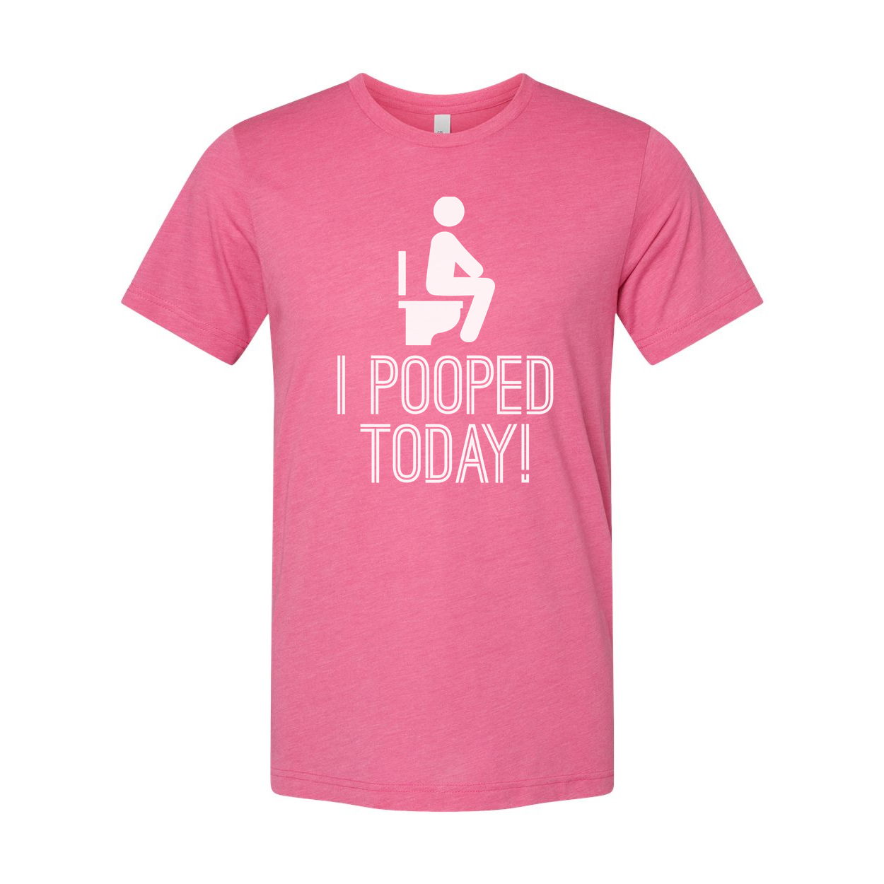 I Pooped Today Funny Toilet Graphic Unisex Cotton T Shirt For Humorous Gift Lovers