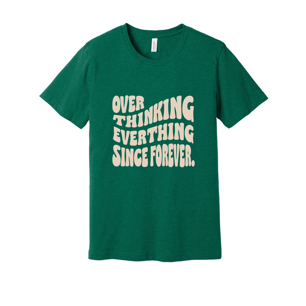 Unisex Cotton T Shirt With Over Thinking Everything Since Forever Graphic Print Design