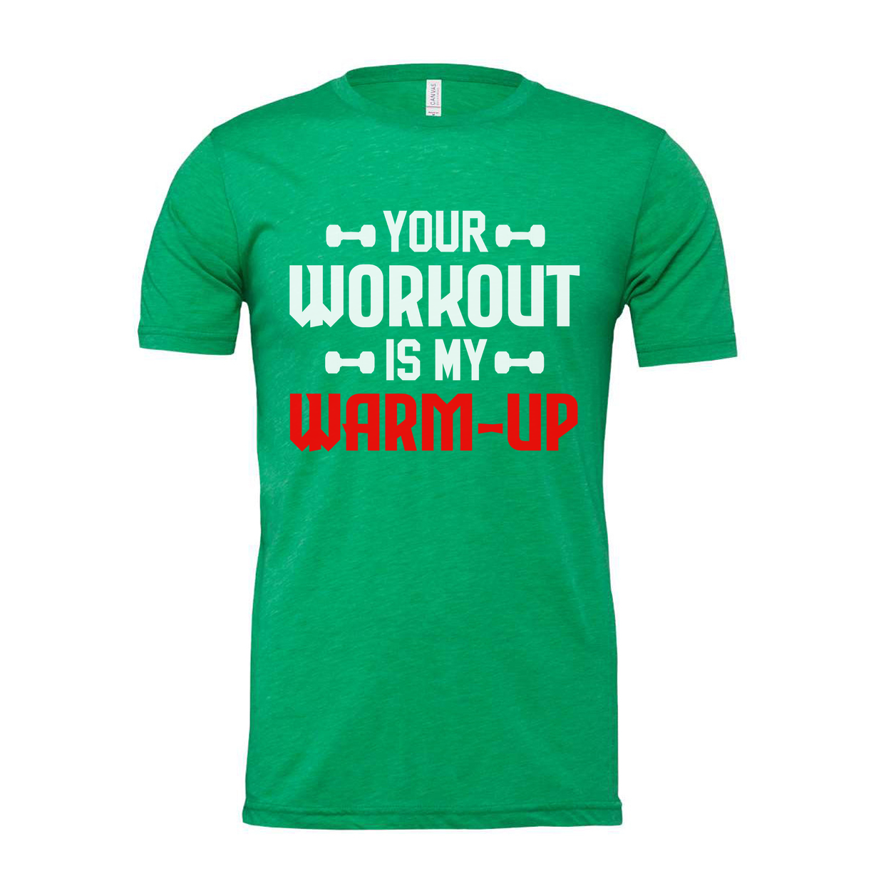 Your Workout Is My Warm Up Graphic Tee For Men And Women Unisex Gym Fitness Apparel