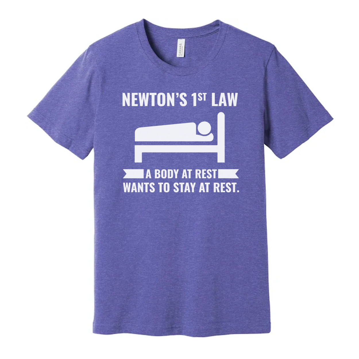 Newton's First Law Humor T Shirt Unisex A Body At Rest Wants To Stay At Rest For Science Lovers