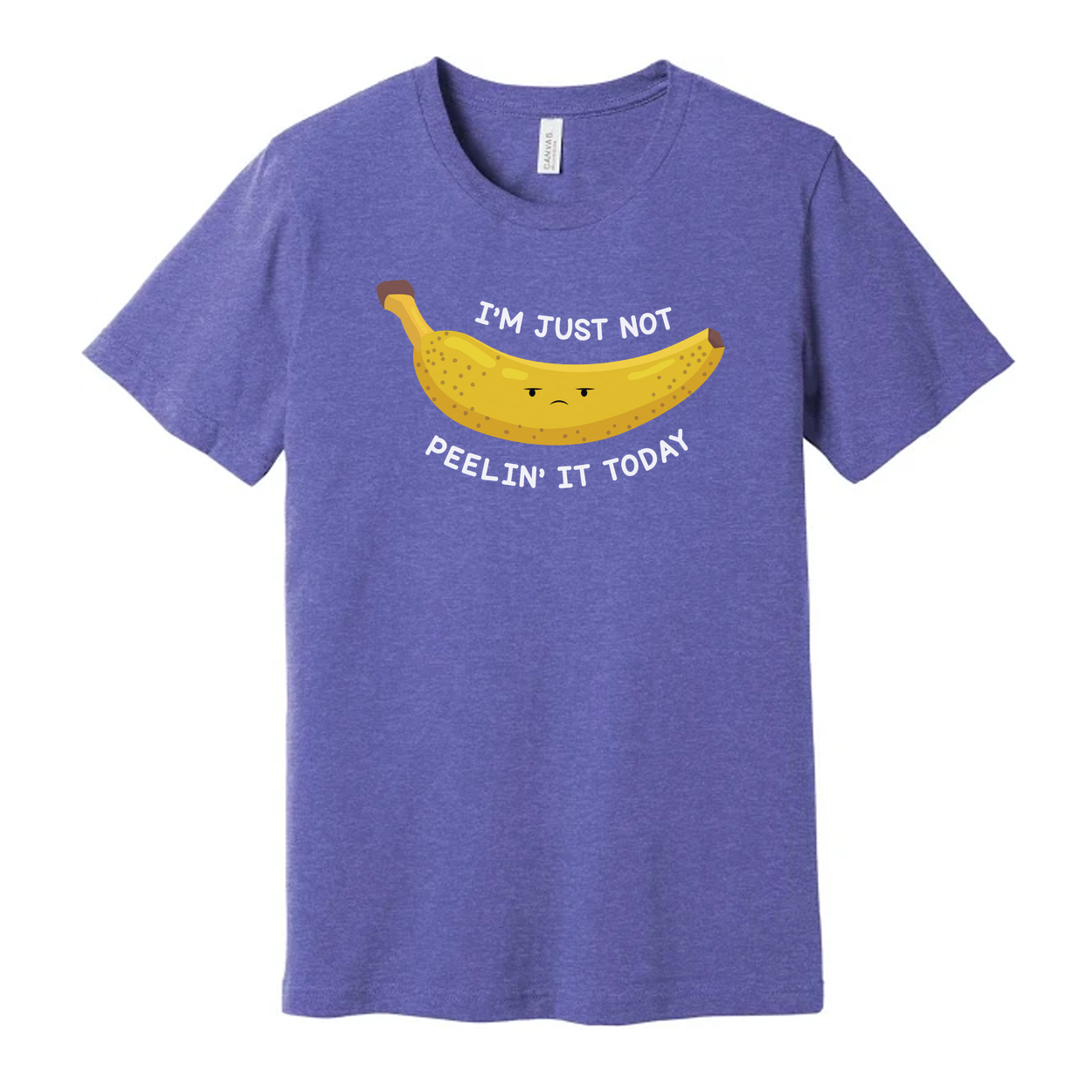 Unisex Banana Graphic T Shirt With Funny Quote I Am Just Not Peelin' It Today Cotton Tee
