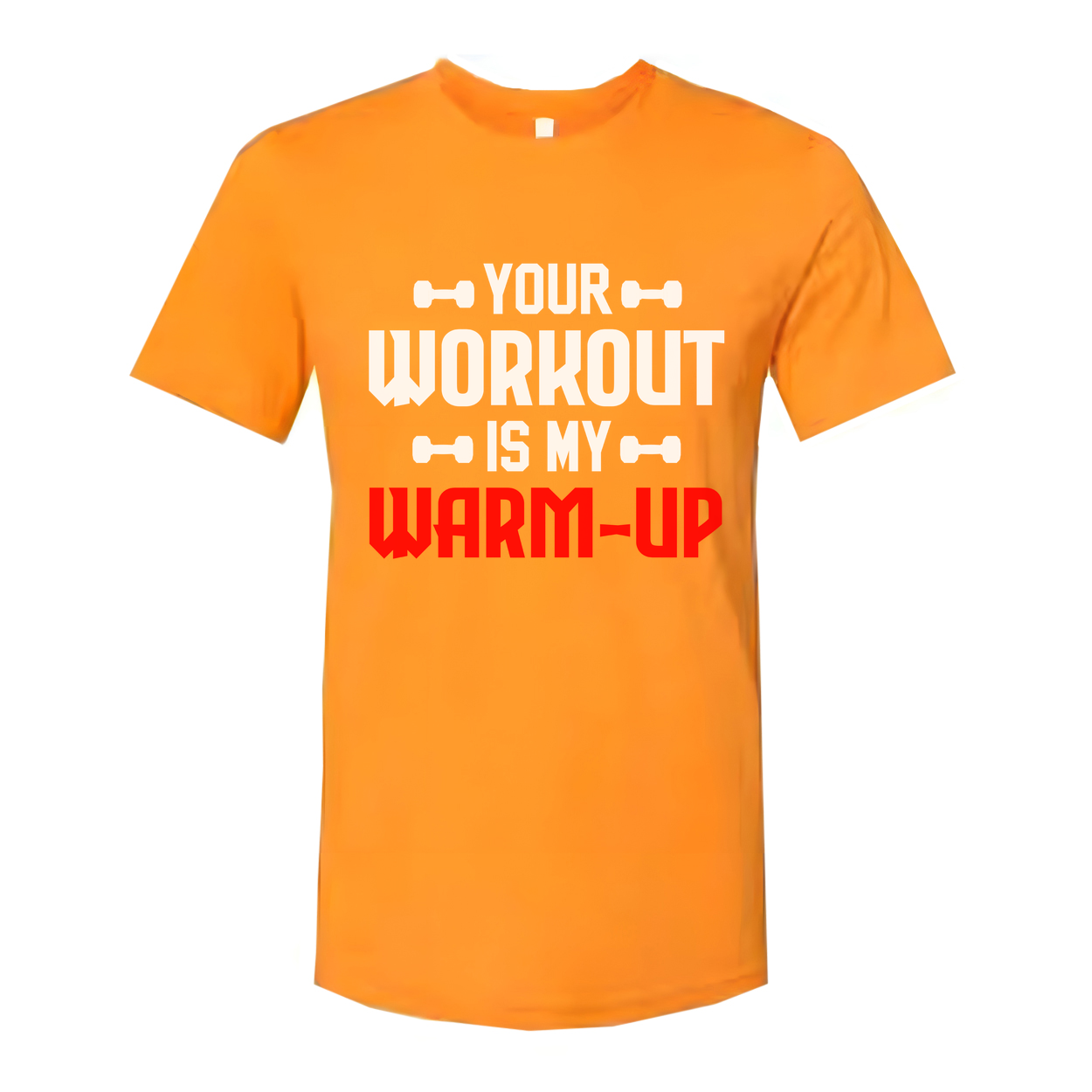 Your Workout Is My Warm Up Graphic Tee For Men And Women Unisex Gym Fitness Apparel