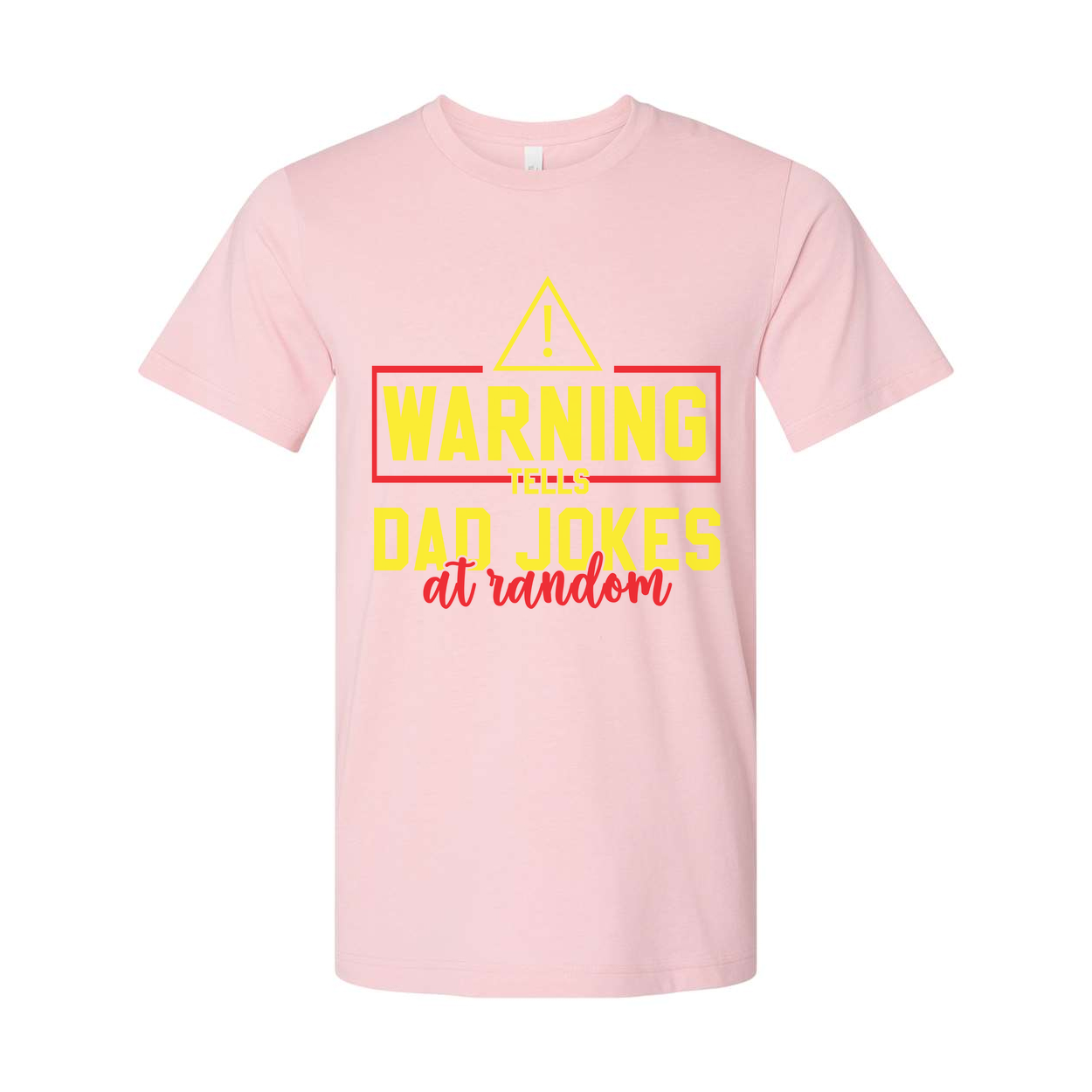 White Short Sleeve T Shirt With Yellow Warning Sign And Bold Text Saying Tells Dad Jokes At Random