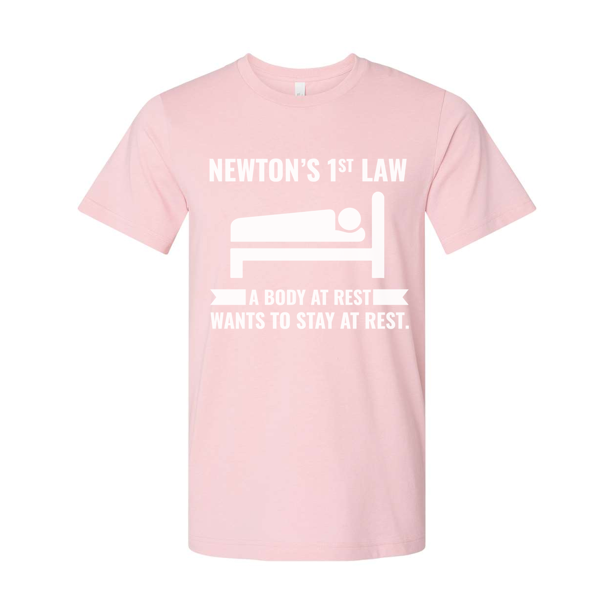 Newton's First Law Humor T Shirt Unisex A Body At Rest Wants To Stay At Rest For Science Lovers