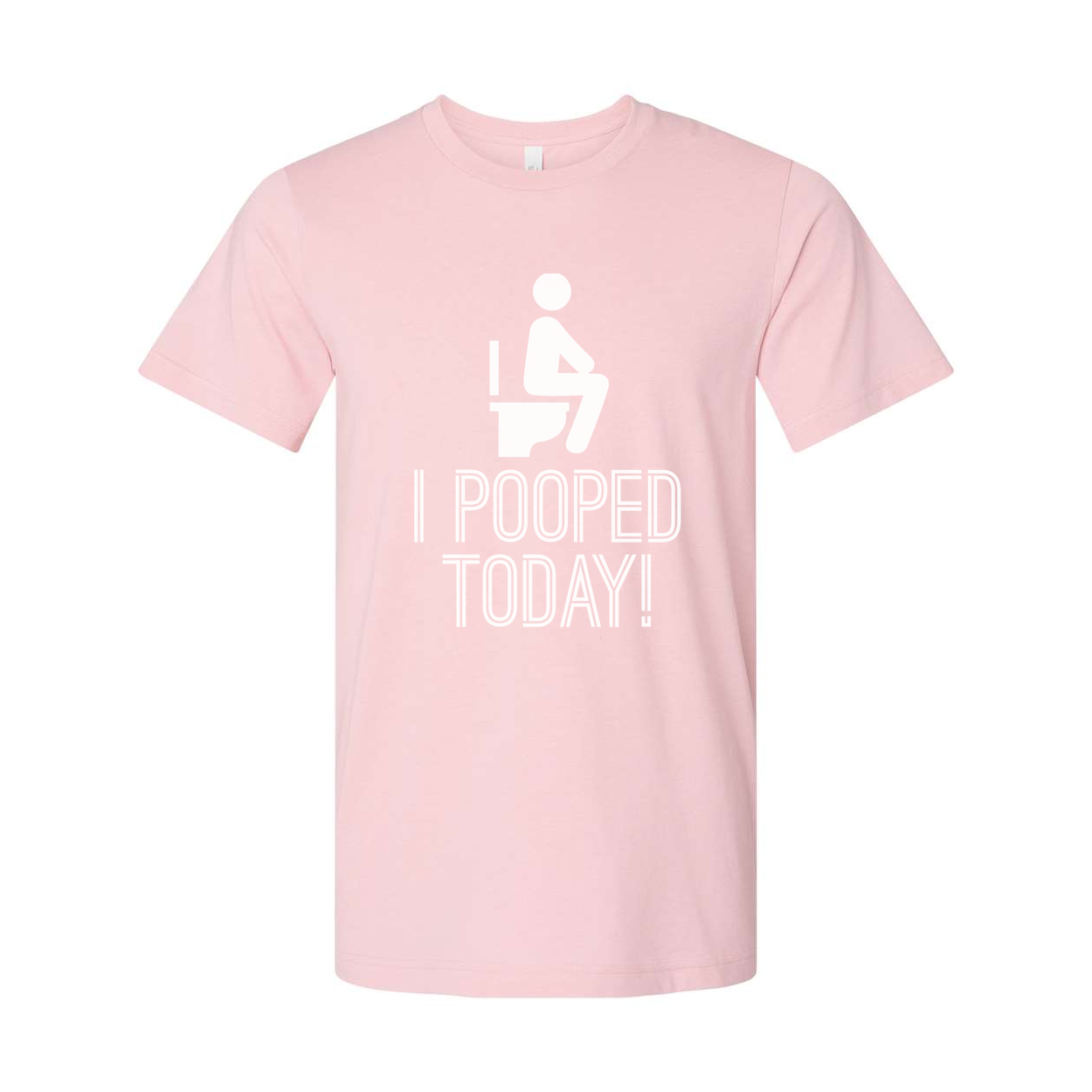 I Pooped Today Funny Toilet Graphic Unisex Cotton T Shirt For Humorous Gift Lovers