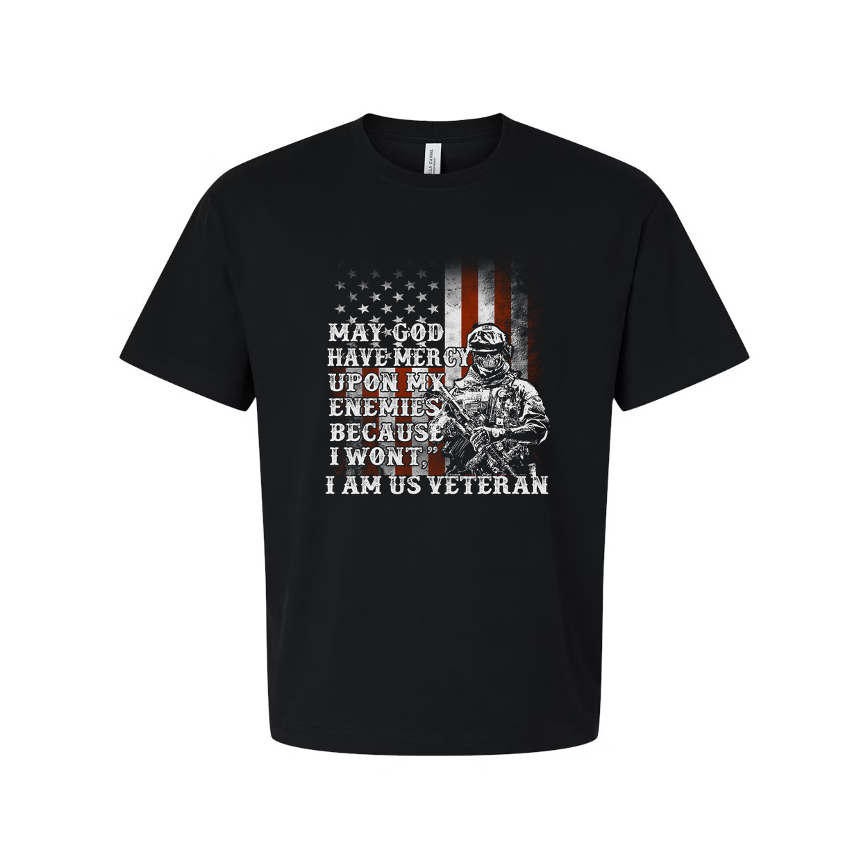 May God Have Mercy Upon My Enemies Because I Wont I Am US Veteran Unisex T Shirt