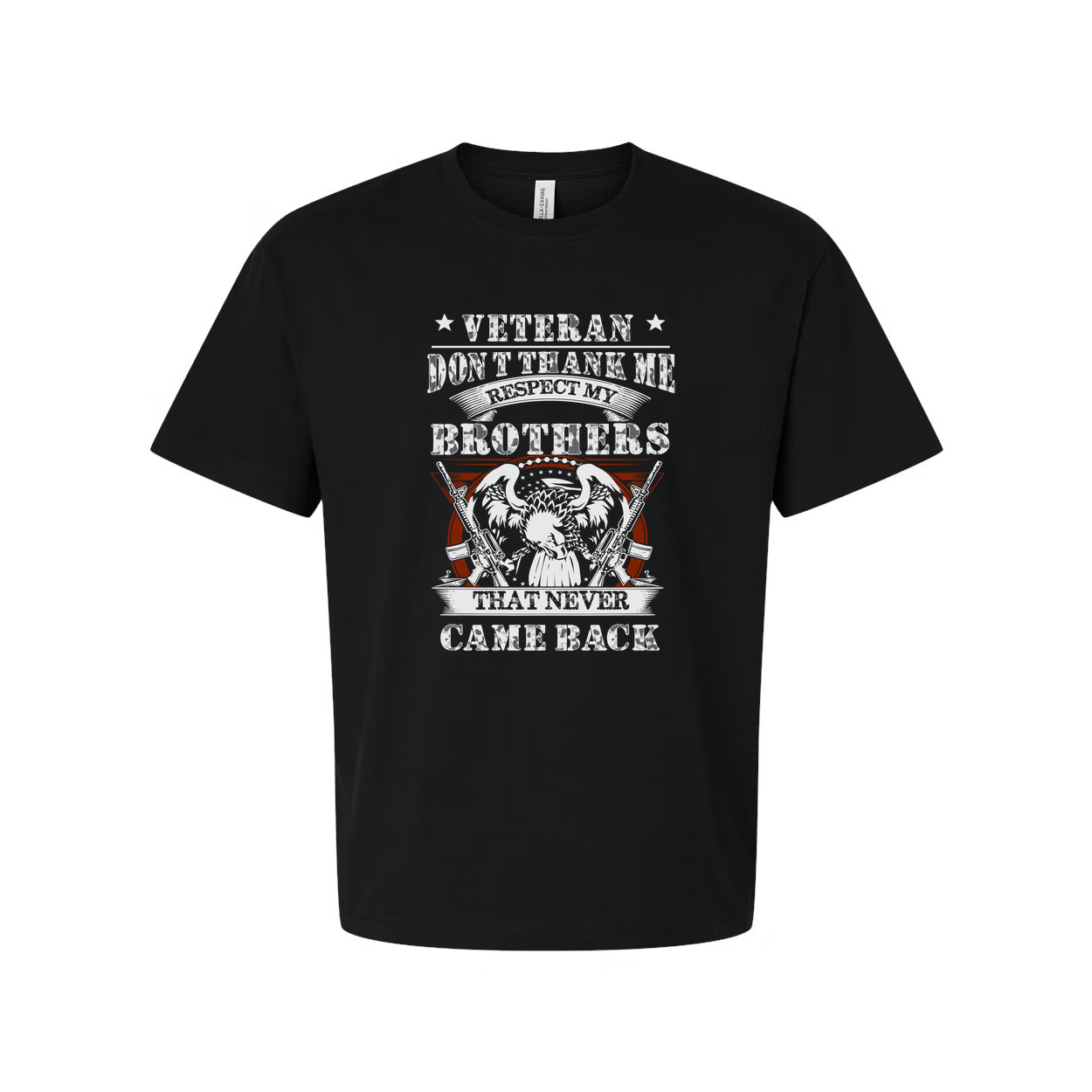 Veteran Unisex T Shirt With Graphic Design Respect My Brothers That Never Came Back