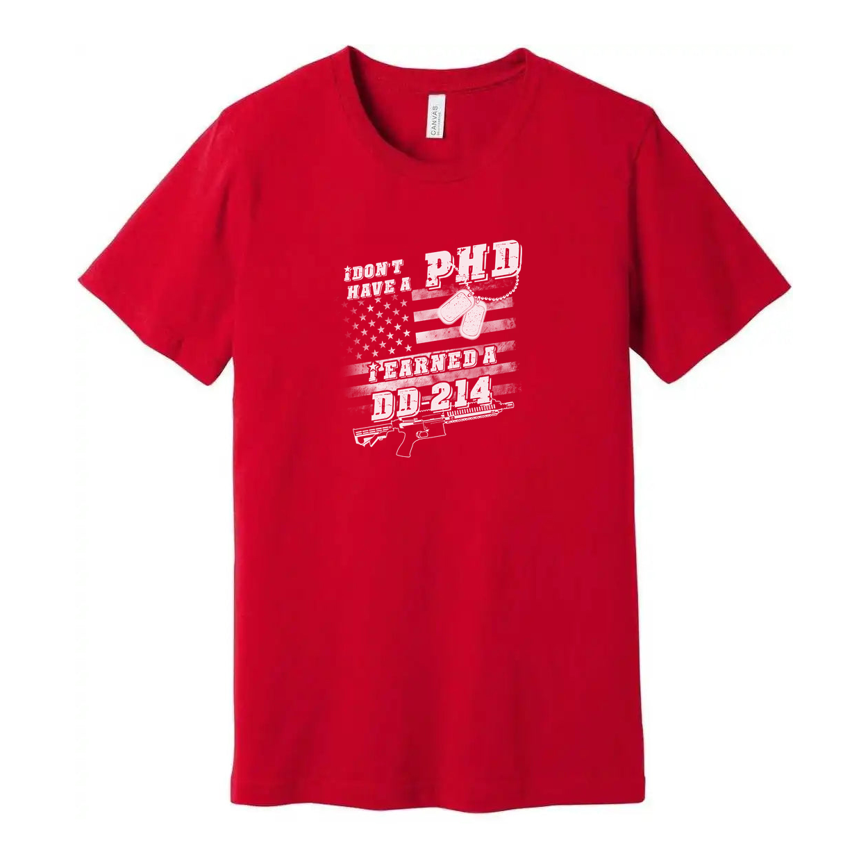 Unisex Veteran T Shirt Dont Have A PhD Earned A DD 214 Graphic With American Flag And Rifle