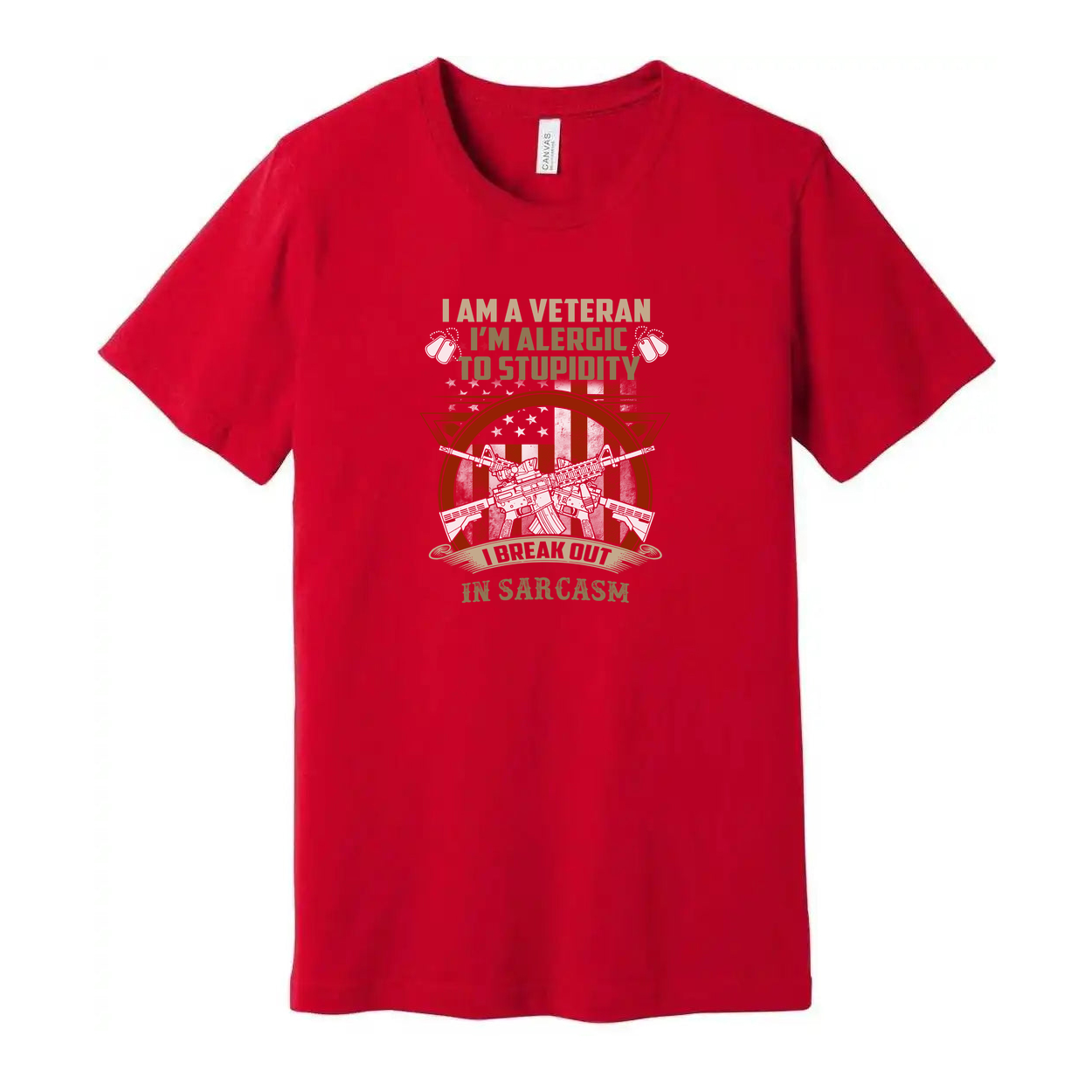 Veteran Graphic T Shirt I Am A Veteran I Am Allergic To Stupidity I Break Out In Sarcasm