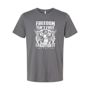 Freedom Isn't Free I Paid For It Military Veteran Graphic Tee Unisex Short Sleeve