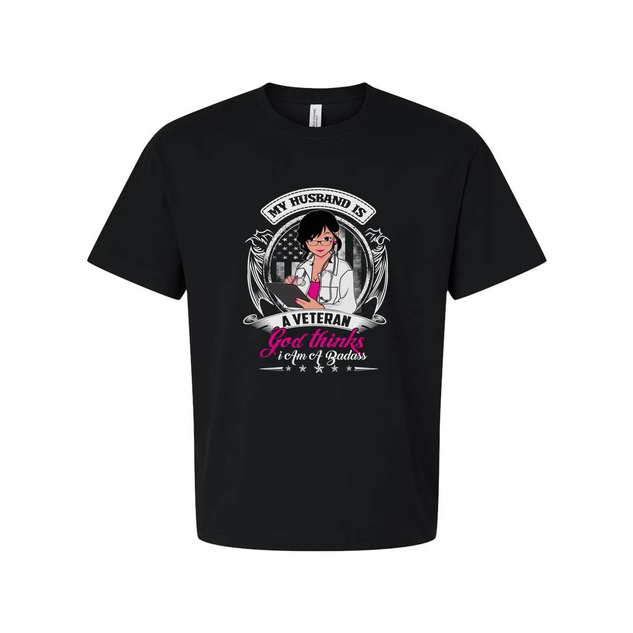 My Husband Is A Veteran God Thinks I Am A Badass Graphic Tee For Proud Military Spouse