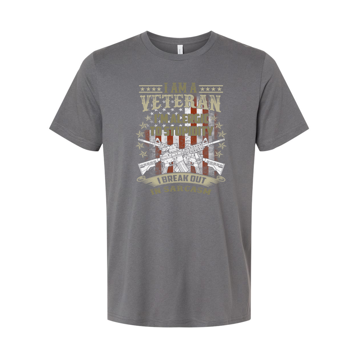 Veteran Graphic Tee I Am A Veteran I Am Allergic To Stupidity I Break Out In Sarcasm