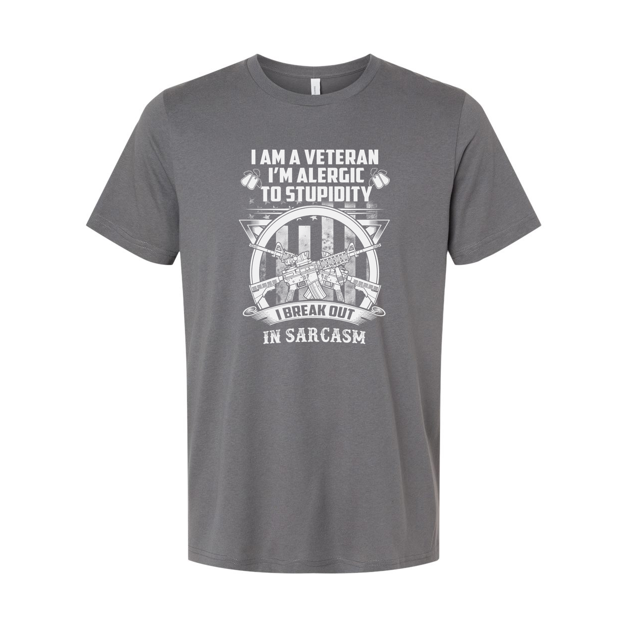 Veteran Unisex Tee I Am A Veteran I Am Allergic To Stupidity I Break Out In Sarcasm Graphic Shirt