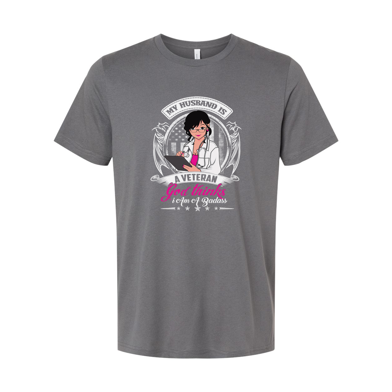 My Husband Is A Veteran God Thinks I Am A Badass Graphic Tee For Proud Military Spouse