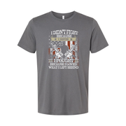 Veteran Graphic Tee I Didn't Fight Because I Hated I Fought Because I Loved What I Left Behind