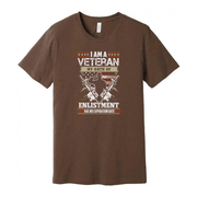 I Am A Veteran My Oath Of Enlistment Has No Expiration Date Military Graphic Tee