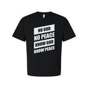 No God No Peace Know God Know Peace Graphic Tee For Christians Unisex Short Sleeve Shirt