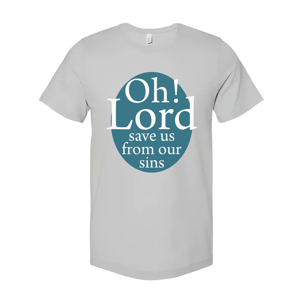 Oh Lord Save Us From Our Sins Graphic Tee For Christians Unisex Short Sleeve Shirt