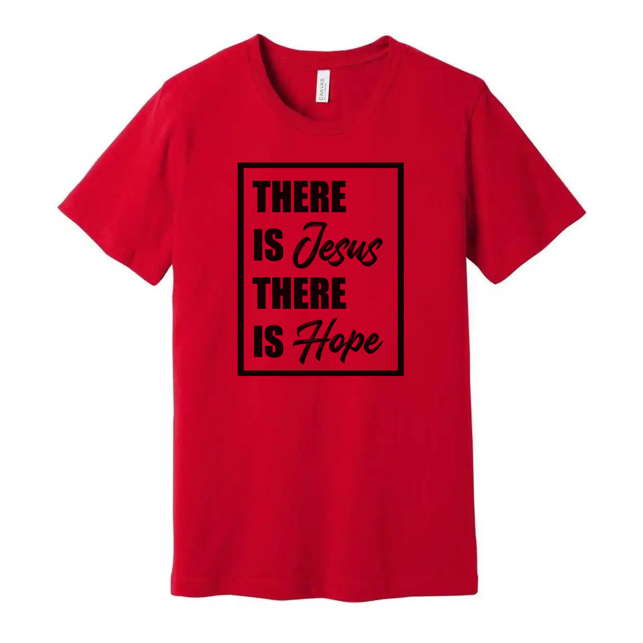 There Is Jesus There Is Hope Graphic Tee Unisex Religious Shirt With Inspirational Message