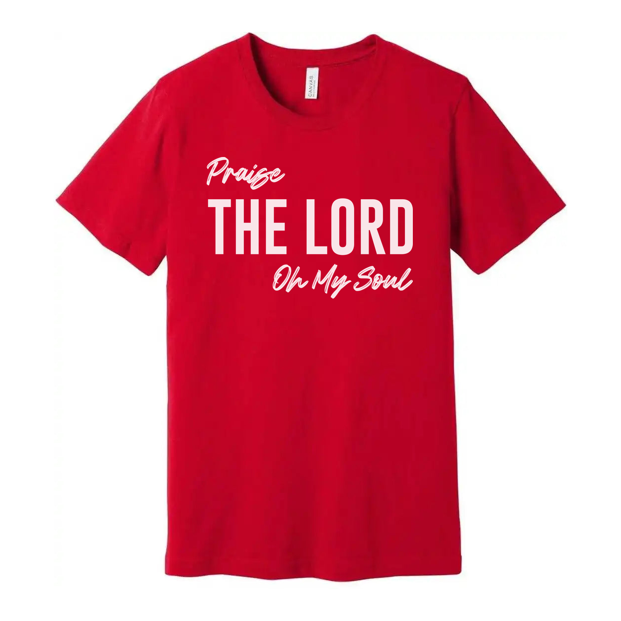 Unisex Christian T Shirt With Large The Lord Praise On My Soul Graphic For Faith Apparel
