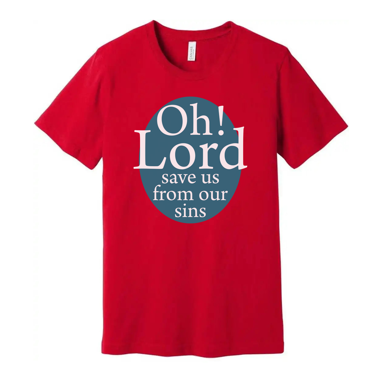 Oh Lord Save Us From Our Sins Graphic Tee For Christians Unisex Short Sleeve Shirt