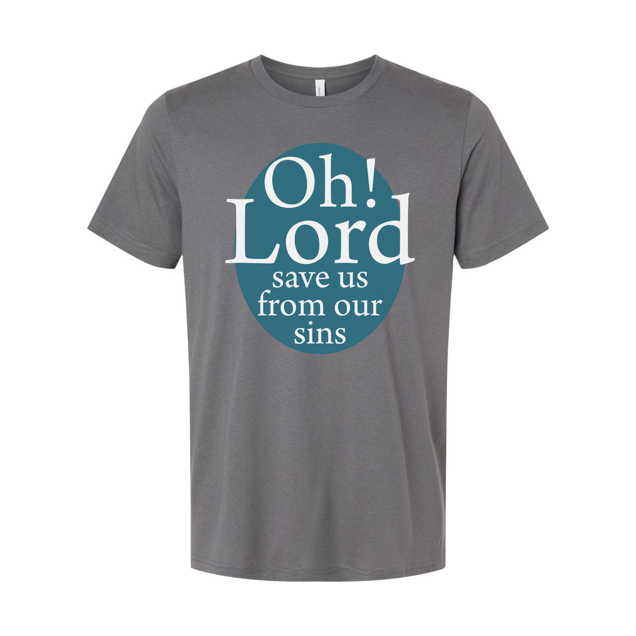 Oh Lord Save Us From Our Sins Graphic Tee For Christians Unisex Short Sleeve Shirt