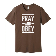 Christian Unisex T Shirt With Pray And Obey Bold Graphic Typography Front Design