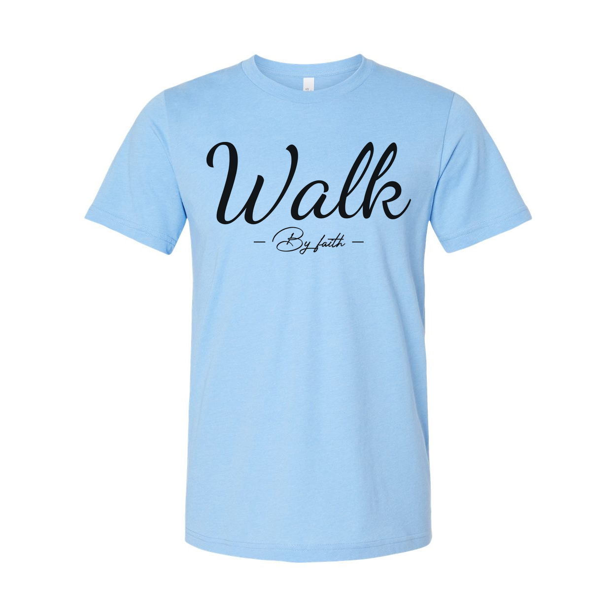 Walk By Faith Unisex Christian Tee Featuring Elegant Script Typography And Inspirational Message