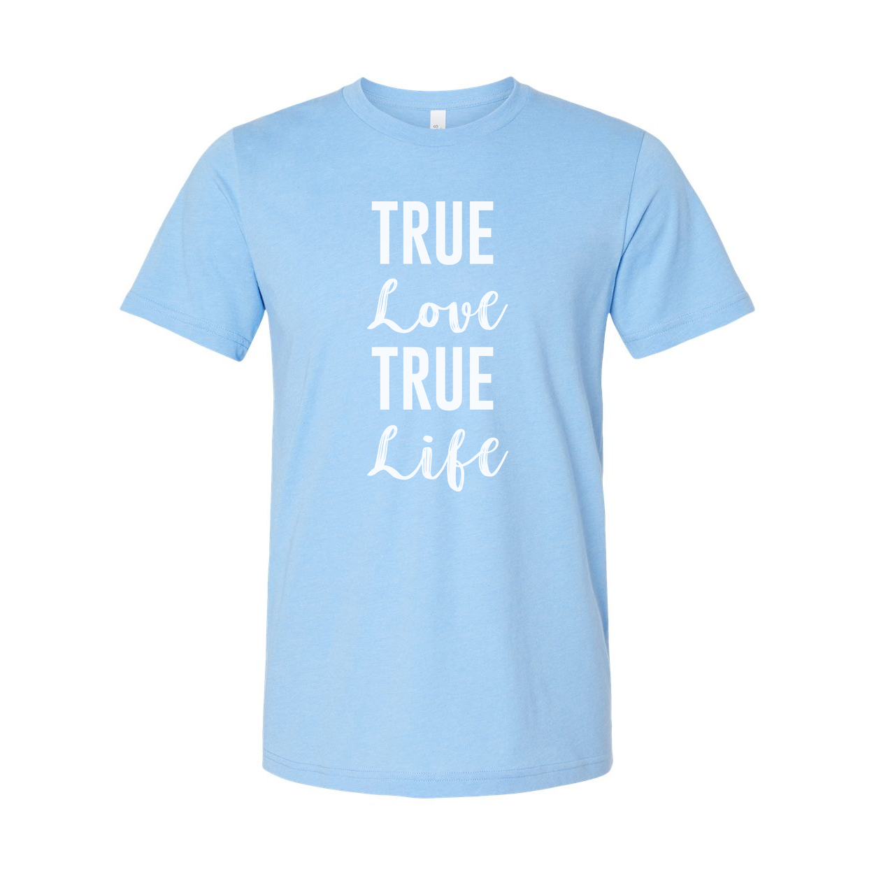Unisex Christian T Shirt Featuring True Love True Life Quote Design For Believers And Everyday Wear