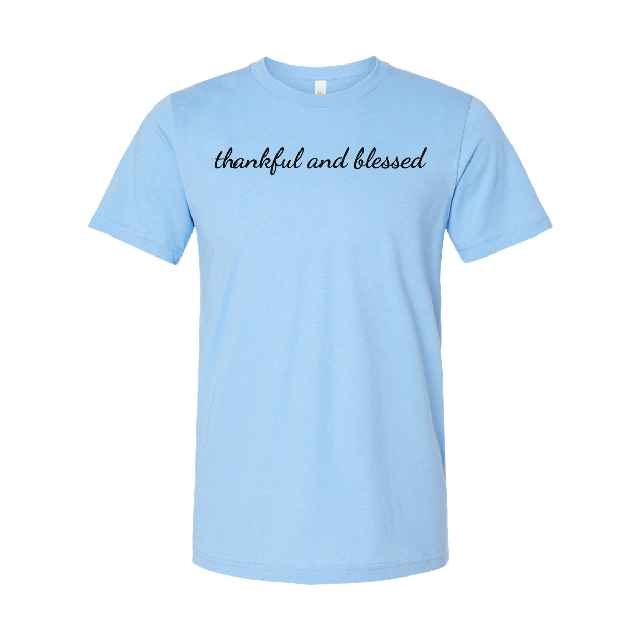 Thankful And Blessed Christian Unisex Graphic Tee With Short Sleeves And Inspirational Message