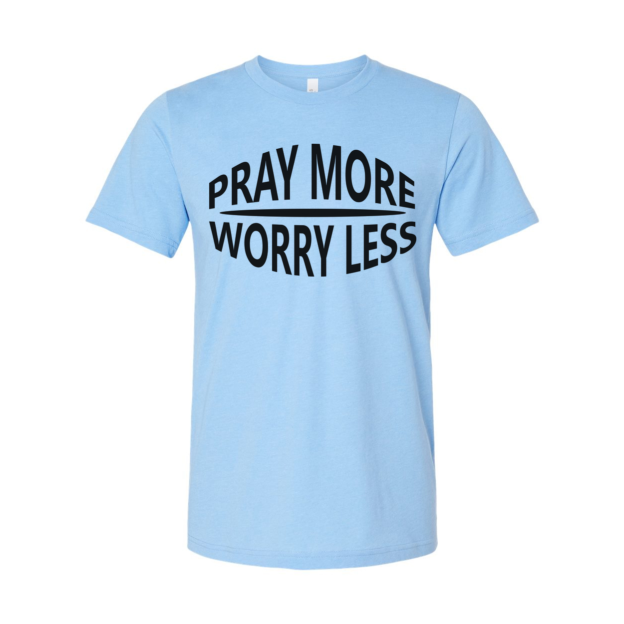 Pray More Worry Less Christian Unisex Graphic Tee With Inspirational Message For Everyday Wear