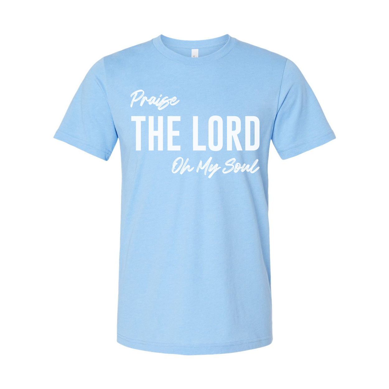 Unisex Christian T Shirt With Large The Lord Praise On My Soul Graphic For Faith Apparel