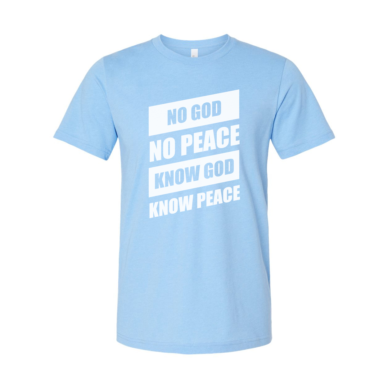 No God No Peace Know God Know Peace Graphic Tee For Christians Unisex Short Sleeve Shirt