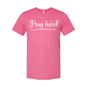 Pray Hard Christian Unisex Graphic T Shirt With Script Font Design, Crew Neck Tee