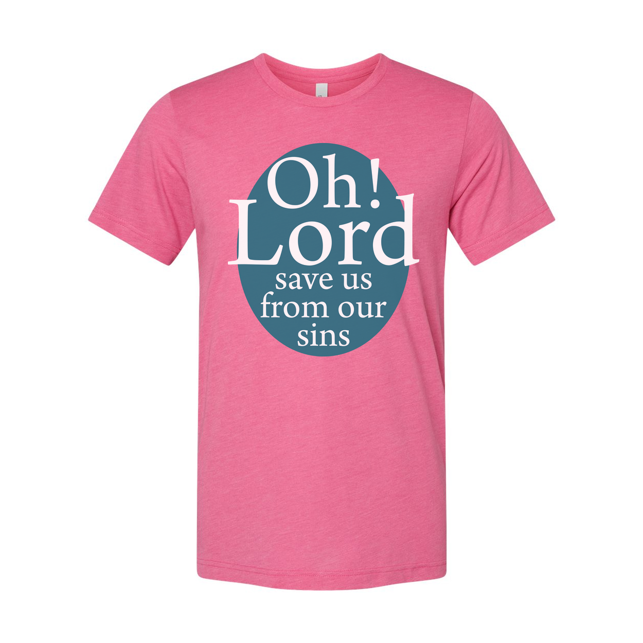 Oh Lord Save Us From Our Sins Graphic Tee For Christians Unisex Short Sleeve Shirt
