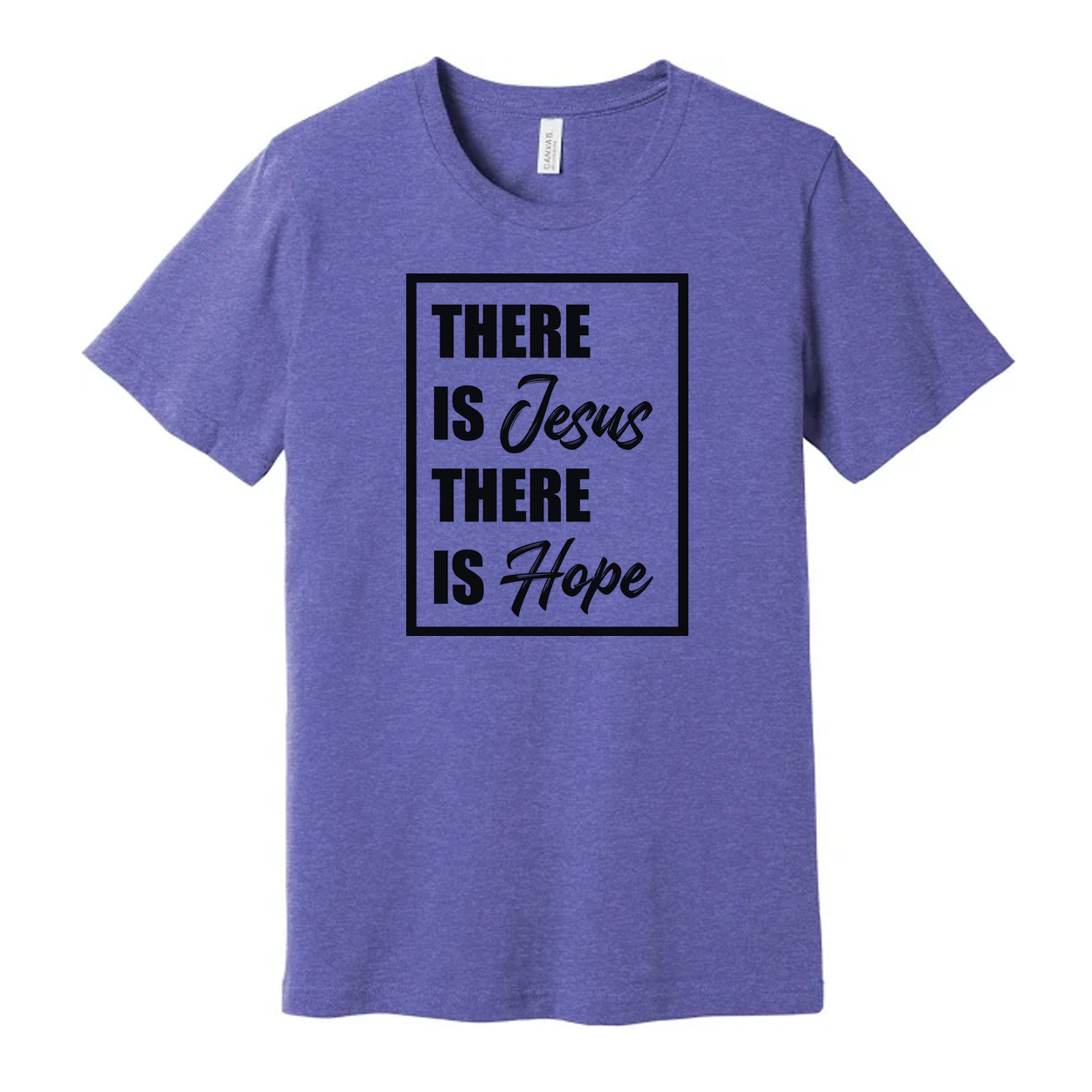 There Is Jesus There Is Hope Graphic Tee Unisex Religious Shirt With Inspirational Message