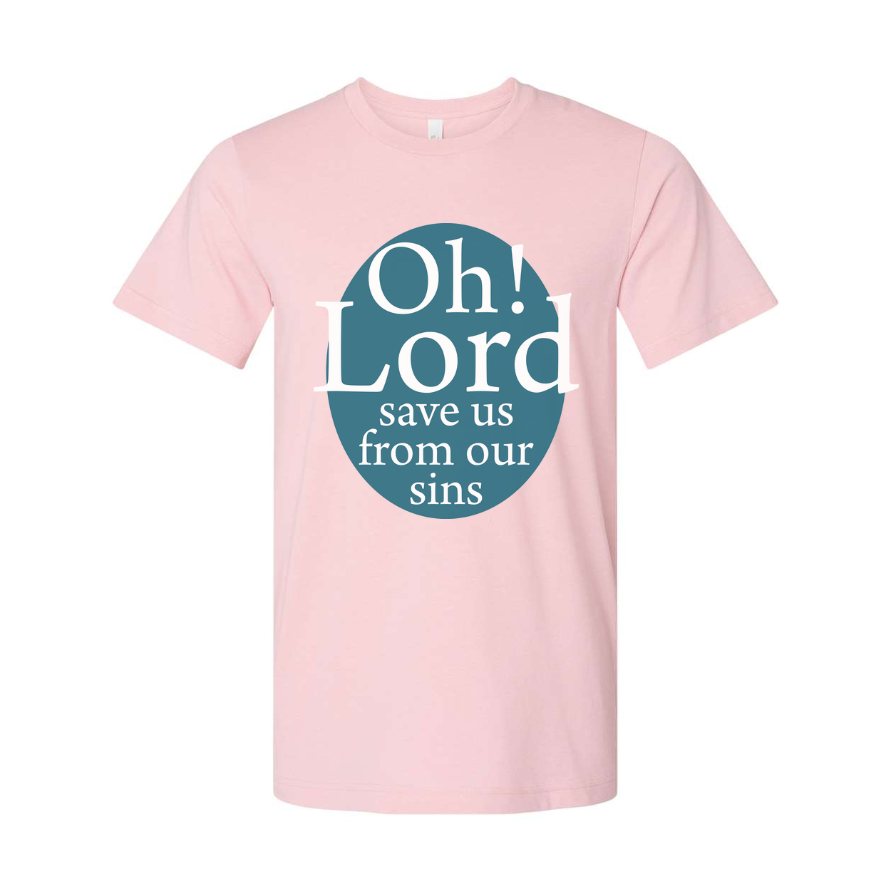 Oh Lord Save Us From Our Sins Graphic Tee For Christians Unisex Short Sleeve Shirt