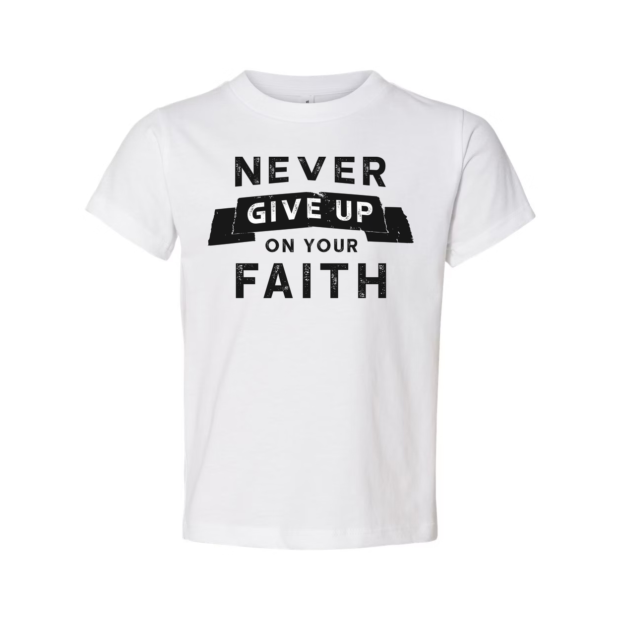 Never Give Up On Your Faith Unisex Christian T Shirt With Distressed Lettering Graphic