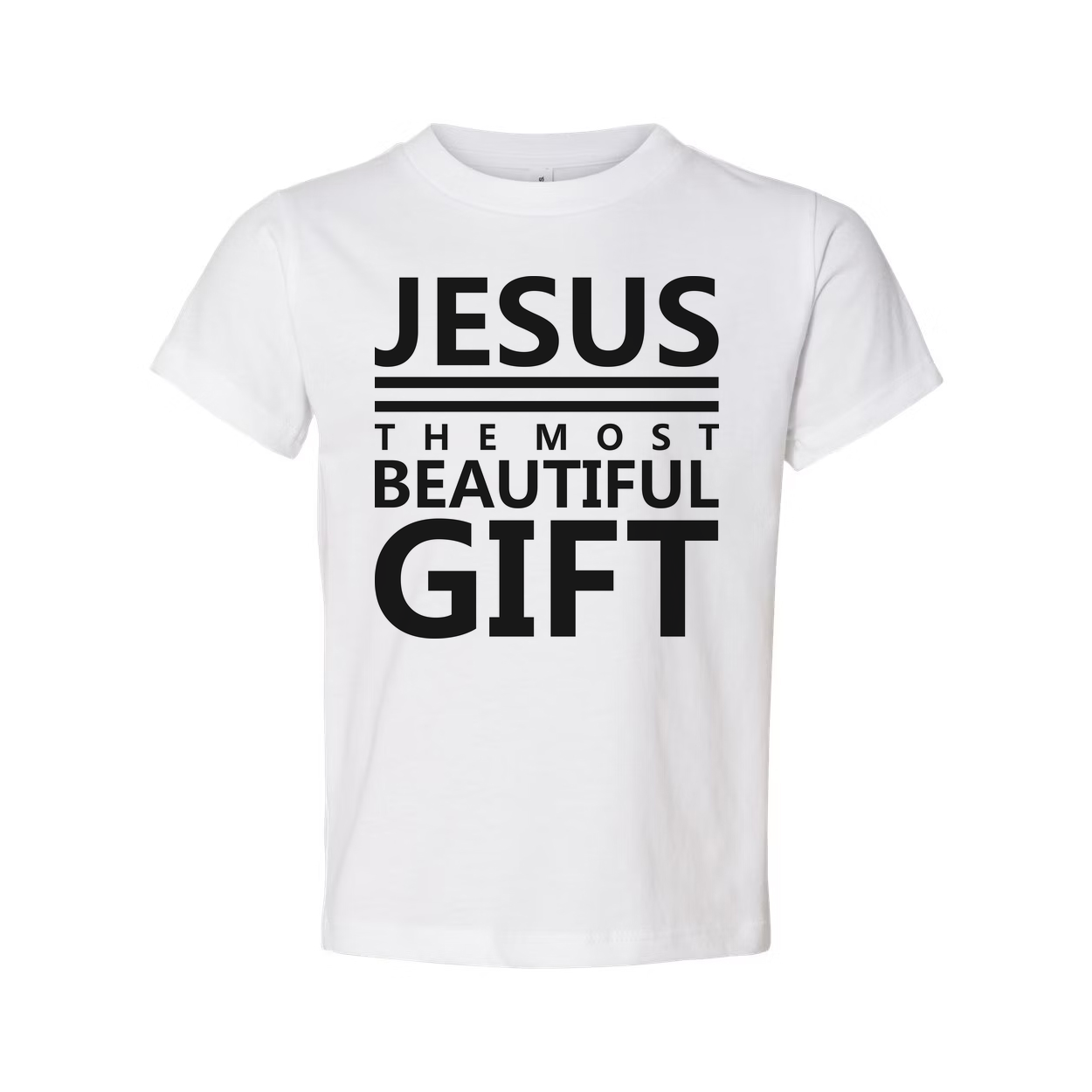 Jesus The Most Beautiful Gift Unisex Graphic Tee For Christian Quote Shirt With Comfort Fit And Durable Print